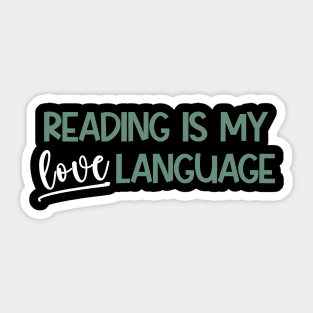 Reading is my Love Language Sticker